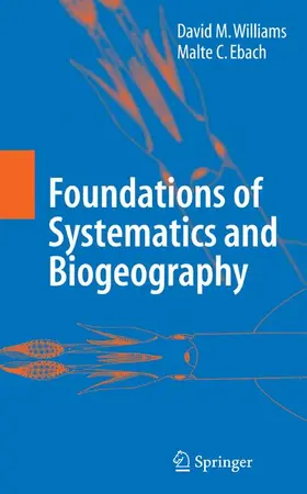 Williams / Ebach |  Foundations of Systematics and Biogeography | Buch |  Sack Fachmedien