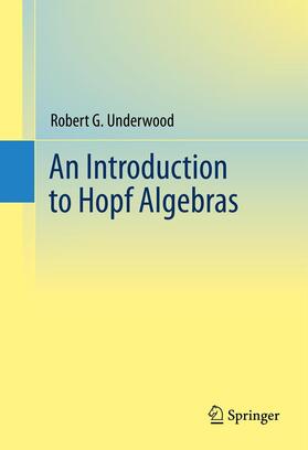 Underwood |  An Introduction to Hopf Algebras | Buch |  Sack Fachmedien