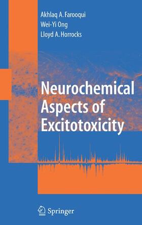 Farooqui / Ong / Horrocks |  Neurochemical Aspects of Excitotoxicity | Buch |  Sack Fachmedien