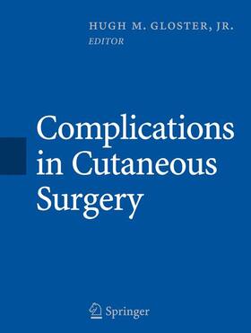 Gloster |  Complications in Cutaneous Surgery | Buch |  Sack Fachmedien