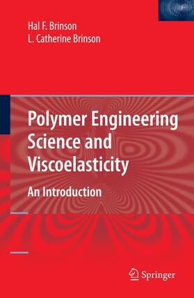 Brinson |  Polymer Engineering Science and Viscoelasticity | Buch |  Sack Fachmedien