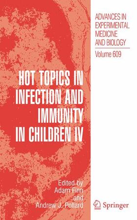 Pollard / Finn |  Hot Topics in Infection and Immunity in Children IV | Buch |  Sack Fachmedien