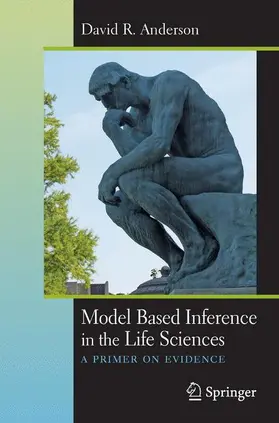 Anderson |  Model Based Inference in the Life Sciences | Buch |  Sack Fachmedien