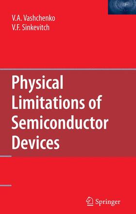 Vashchenko / Sinkevitch |  Physical Limitations of Semiconductor Devices | Buch |  Sack Fachmedien