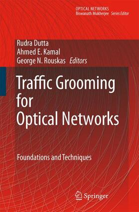 Dutta / Kamal / Rouskas |  Traffic Grooming for Optical Networks | Buch |  Sack Fachmedien