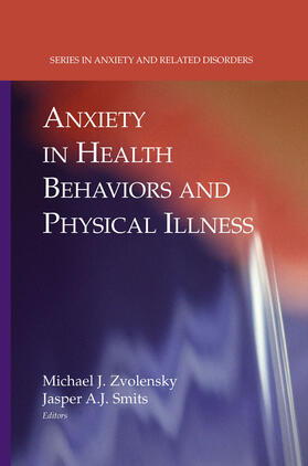 Zvolensky / Smits |  Anxiety in Health Behaviors and Physical Illness | eBook | Sack Fachmedien