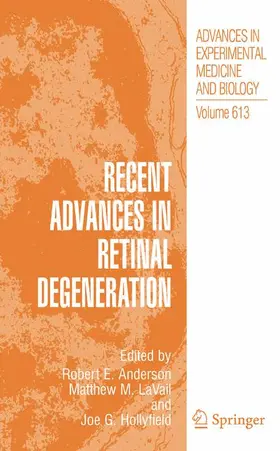 Anderson / Hollyfield / LaVail |  Recent Advances In Retinal Degeneration | Buch |  Sack Fachmedien