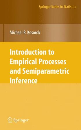 Kosorok |  Introduction to Empirical Processes and Semiparametric Inference | Buch |  Sack Fachmedien