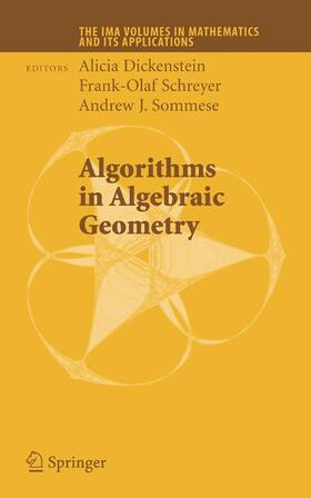 Dickenstein / Sommese / Schreyer |  Algorithms in Algebraic Geometry | Buch |  Sack Fachmedien