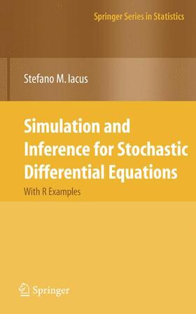 Iacus |  Simulation and Inference for Stochastic Differential Equations | Buch |  Sack Fachmedien