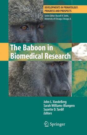 VandeBerg / Williams-Blangero / Tardif |  The Baboon in Biomedical Research | Buch |  Sack Fachmedien