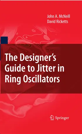 McNeill / Ricketts |  The Designer's Guide to Jitter in Ring Oscillators | eBook | Sack Fachmedien