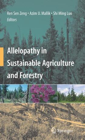 Zeng / Mallik / Luo |  Allelopathy in Sustainable Agriculture and Forestry | Buch |  Sack Fachmedien