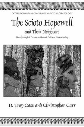 Carr / Case |  The Scioto Hopewell and Their Neighbors | Buch |  Sack Fachmedien