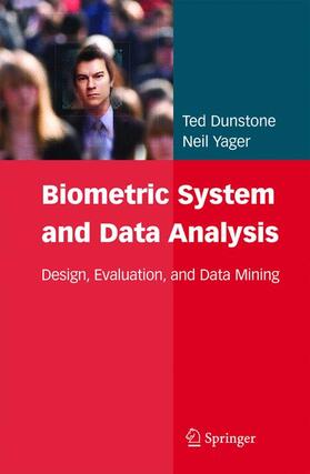 Dunstone / Yager |  Biometric System and Data Analysis | Buch |  Sack Fachmedien