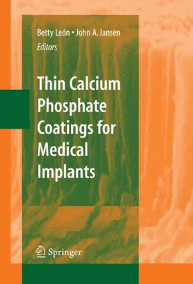 Jansen / León |  Thin Calcium Phosphate Coatings for Medical Implants | Buch |  Sack Fachmedien