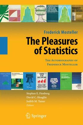 Mosteller / Fienberg / Hoaglin |  The Pleasures of Statistics | Buch |  Sack Fachmedien