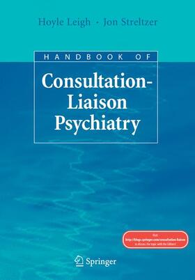 Leigh / Streltzer |  Handbook of Consultation-Liaison Psychiatry | Buch |  Sack Fachmedien