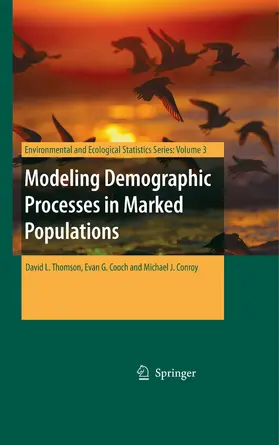 Thomson / Cooch / Conroy | Modeling Demographic Processes in Marked Populations | E-Book | sack.de