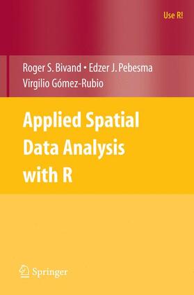 Bivand / Pebesma / Gómez-Rubio |  Applied Spatial Data Analysis with R | Buch |  Sack Fachmedien