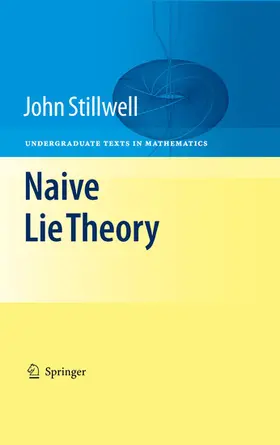 Stillwell |  Naive Lie Theory | eBook | Sack Fachmedien