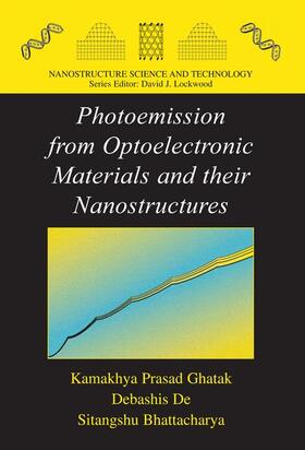 Ghatak / Bhattacharya / De |  Photoemission from Optoelectronic Materials and Their Nanostructures | Buch |  Sack Fachmedien
