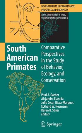 Garber / Estrada / Strier |  South American Primates | Buch |  Sack Fachmedien