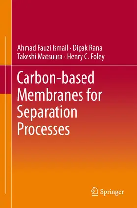 Ismail / Rana / Matsuura |  Carbon-Based Membranes for Separation Processes | Buch |  Sack Fachmedien