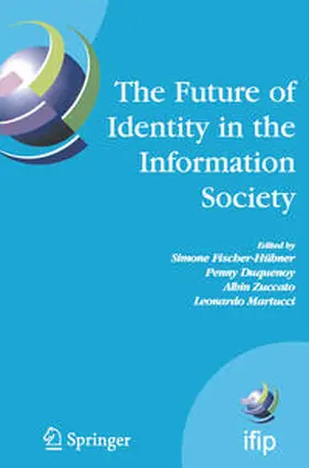 Fischer-Hübner / Duquenoy / Zuccato |  The Future of Identity in the Information Society | eBook | Sack Fachmedien