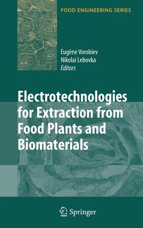 Lebovka / Vorobiev |  Electrotechnologies for Extraction from Food Plants and Biomaterials | Buch |  Sack Fachmedien