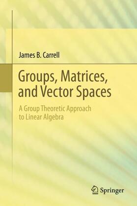 Carrell |  Groups, Matrices, and Vector Spaces | Buch |  Sack Fachmedien