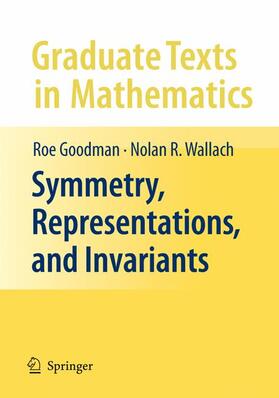 Goodman / Wallach |  Symmetry, Representations, and Invariants | Buch |  Sack Fachmedien