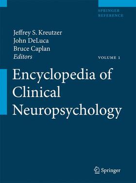 Kreutzer / Caplan / DeLuca |  Encyclopedia of Clinical Neuropsychology | Buch |  Sack Fachmedien