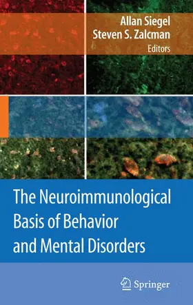 Siegel / Zalcman |  The Neuroimmunological Basis of Behavior and Mental Disorders | Buch |  Sack Fachmedien