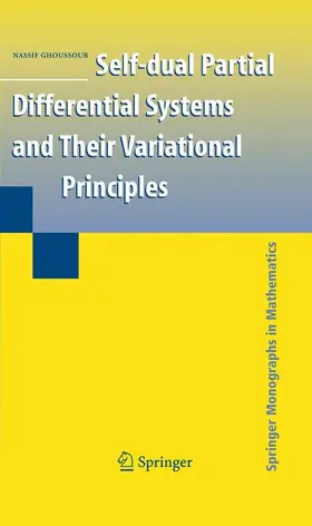 Ghoussoub |  Self-Dual Partial Differential Systems and Their Variational Principles | Buch |  Sack Fachmedien