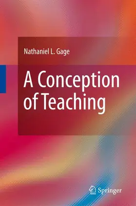 Gage |  A Conception of Teaching | Buch |  Sack Fachmedien