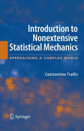 Tsallis |  Introduction to Nonextensive Statistical Mechanics | Buch |  Sack Fachmedien