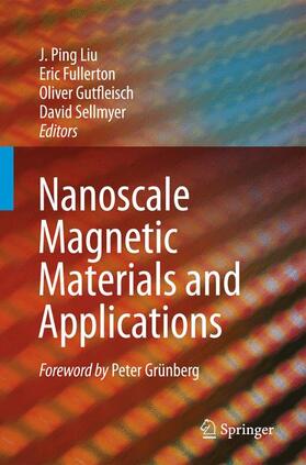 Liu / Fullerton / Gutfleisch |  Nanoscale Magnetic Materials and Applications | Buch |  Sack Fachmedien