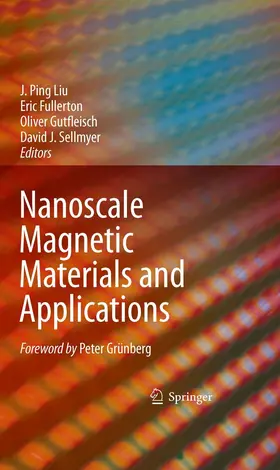 Liu / Fullerton / Gutfleisch |  Nanoscale Magnetic Materials and Applications | eBook | Sack Fachmedien