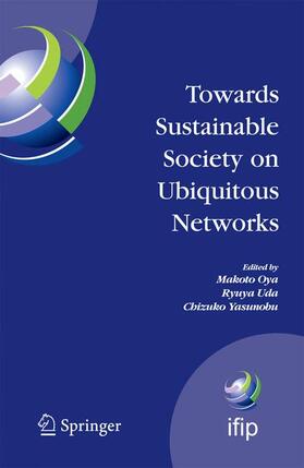Oya / Uda / Yasunobu |  Towards Sustainable Society on Ubiquitous Networks | Buch |  Sack Fachmedien
