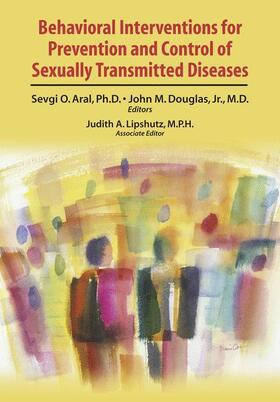 Aral / Douglas |  Behavioral Interventions for Prevention and Control of Sexually Transmitted Diseases | Buch |  Sack Fachmedien