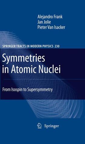 Frank / van Isacker / Jolie |  Symmetries in Atomic Nuclei | Buch |  Sack Fachmedien