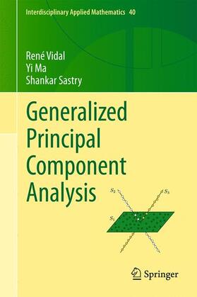 Vidal / Sastry / Ma |  Generalized Principal Component Analysis | Buch |  Sack Fachmedien