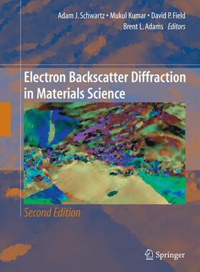 Schwartz / Field / Kumar |  Electron Backscatter Diffraction in Materials Science | Buch |  Sack Fachmedien