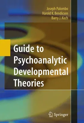 Palombo / Bendicsen / Koch |  Guide to Psychoanalytic Developmental Theories | Buch |  Sack Fachmedien