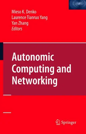 Denko / Yang / Zhang |  Autonomic Computing and Networking | Buch |  Sack Fachmedien