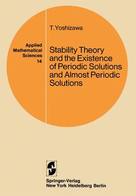 Yoshizawa |  Stability Theory and the Existence of Periodic Solutions and Almost Periodic Solutions | Buch |  Sack Fachmedien