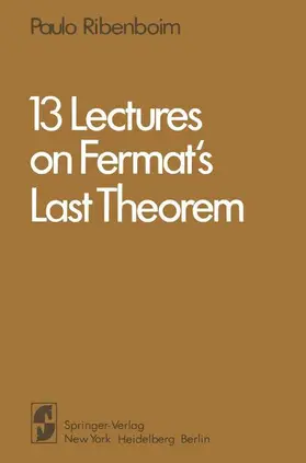 Ribenboim |  13 Lectures on Fermat's Last Theorem | Buch |  Sack Fachmedien