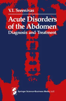 Sreenivas |  Acute Disorders of the Abdomen | Buch |  Sack Fachmedien