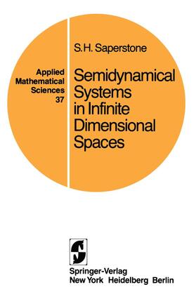Saperstone |  Semidynamical Systems in Infinite Dimensional Spaces | Buch |  Sack Fachmedien